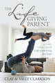 Book cover of: Lifegiving Parent. By: Sally Clarkson