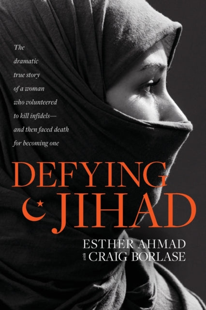 Book cover of: Defying Jihad. By: Esther Ahmad