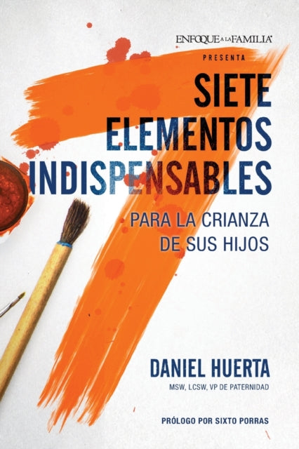 Book cover of: 7 caracteristicas de una crianza eficaz. By: Daniel P. Huerta
