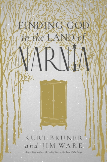 Book cover of: Finding God in the Land of Narnia. By: Kurt Bruner