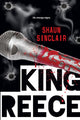 Book cover of: King Reece. By: Shaun Sinclair