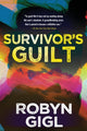 Book cover of: Survivor's Guilt. By: Robyn Gigl