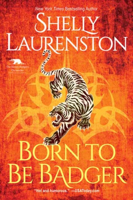 Book cover of: Born to Be Badger. By: Shelly Laurenston