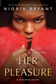 Book cover of: Her Pleasure. By: Niobia Bryant