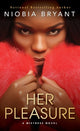Book cover of: Her Pleasure. By: Niobia Bryant