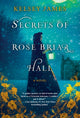 Book cover of: Secrets of Rose Briar Hall. By: Kelsey James