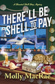 Book cover of: There'll Be Shell to Pay. By: Molly MacRae
