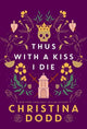 Book cover of: Thus with a Kiss I Die
