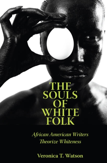 Book cover of: Souls of White Folk. By: Veronica T. Watson