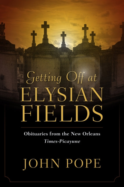 Book cover of: Getting Off at Elysian Fields. By: John Pope