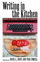 Book cover of: Writing in the Kitchen. By: David A. Davis