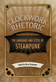 Book cover of: Clockwork Rhetoric. By: Barry Brummett