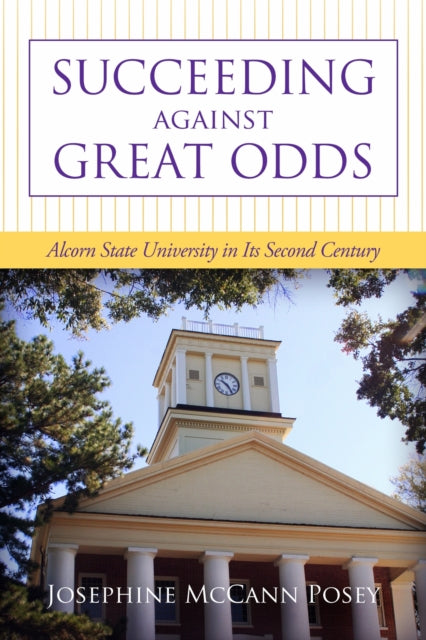 Book cover of: Succeeding Against Great Odds. By: Josephine McCann Posey