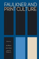 Book cover of: Faulkner and Print Culture. By: Jay Watson