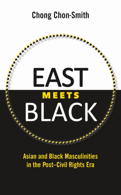 Book cover of: East Meets Black. By: Chong Chon-Smith