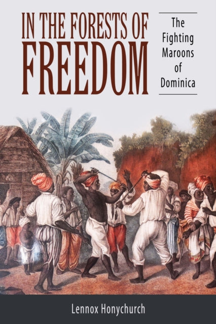 Book cover of: In the Forests of Freedom. By: Lennox Honychurch