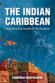 Book cover of: Indian Caribbean. By: Lomarsh Roopnarine