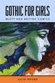 Book cover of: Gothic for Girls. By: Julia Round