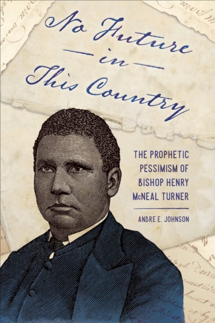 Book cover of: No Future in This Country. By: Andre E. Johnson