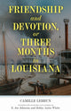 Book cover of: Friendship and Devotion, or Three Months in Louisiana. By: Camille Lebrun