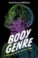 Book cover of: Body Genre. By: David Scott Diffrient
