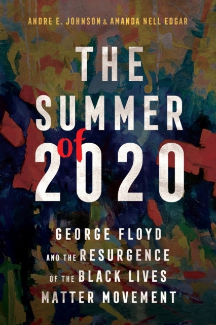 Book cover of: Summer of 2020. By: Andre E. Johnson