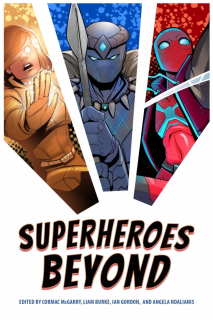 Book cover of: Superheroes Beyond. By: Cormac McGarry