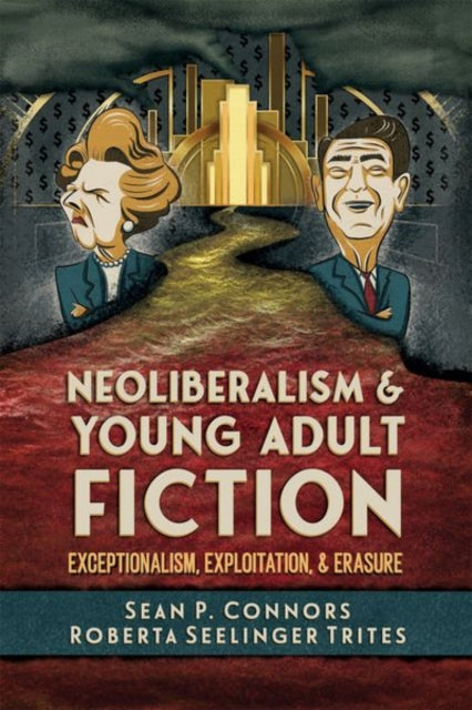Book cover of: Neoliberalism and Young Adult Fiction. By: Sean P. Connors