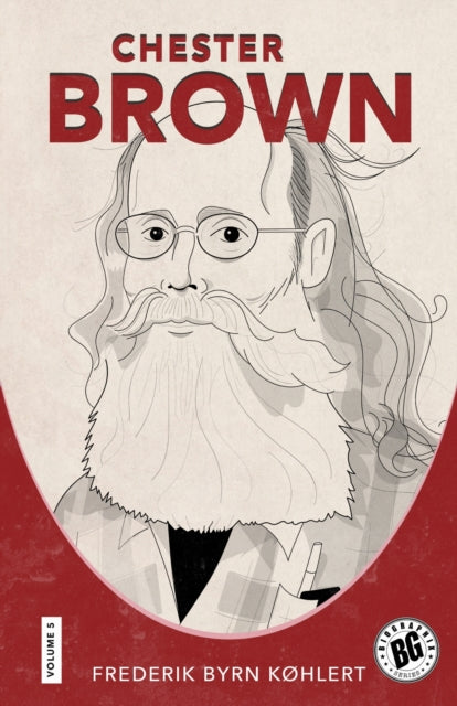 Book cover of: Chester Brown. By: Frederik Byrn Køhlert