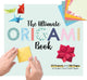 The Ultimate Origami Book, 20 Projects and 184 Pages of Super Cool Craft Paper 9781497101258 Larousse