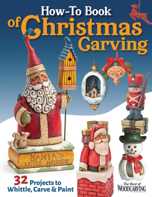 Book cover of: How-To Book of Christmas Carving. By: Editors of Woodcarving Illustrated