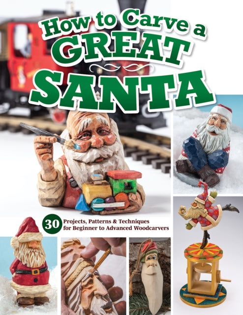 Book cover of: How to Carve a Great Santa. By: Editors of Woodcarving Illustrated