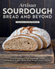 Artisan Sourdough: Bread and Beyond, Care & Feeding of Your Sourdough Starter Plus Recipes for European Breads, Pastas, Pancakes, Desserts, and More 9781497105706 Sonja Bauer