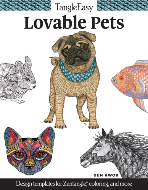 Book cover of: TangleEasy Lovable Pets. By: Ben Kwok