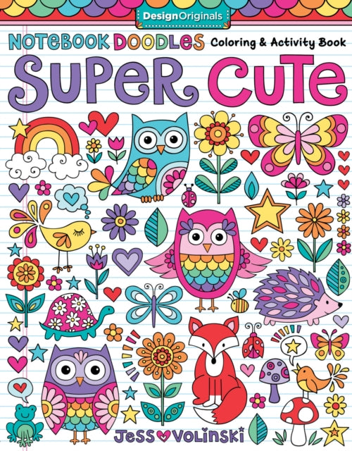 Book cover of: Notebook Doodles Super Cute. By: Jess Volinski