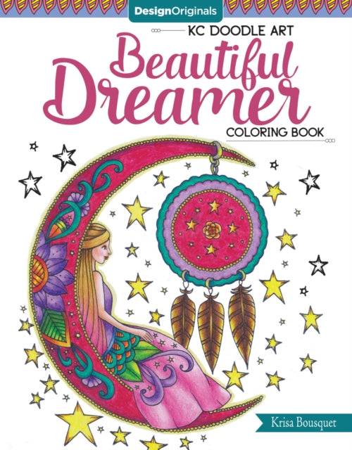 Book cover of: KC Doodle Art Beautiful Dreamer Coloring Book. By: Krisa Bousquet