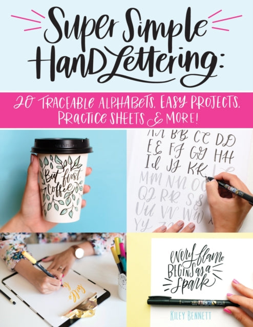 Book cover of: Super Simple Hand Lettering. By: Kiley Bennett
