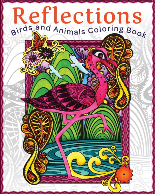 Book cover of: Reflections: Birds and Animals Coloring Book. By: Art House Design