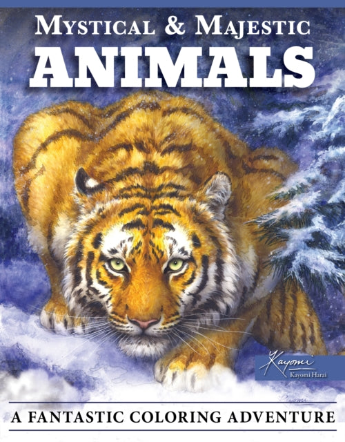 Book cover of: Mystical & Majestic Animals. By: Kayomi Harai