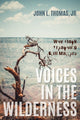 Book cover of: Voices in the Wilderness. By: John L. Thomas Jr.