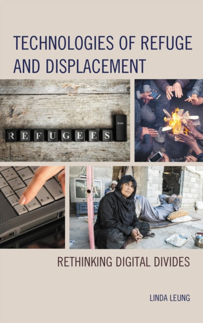 Book cover of: Technologies of Refuge and Displacement. By: Linda Leung