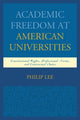 Book cover of: Academic Freedom at American Universities. By: Philip Lee
