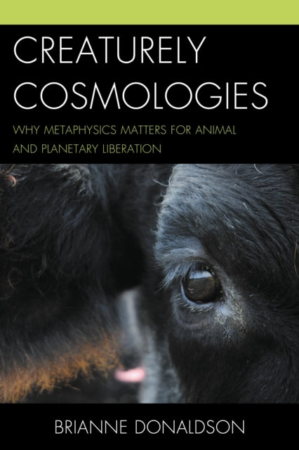 Book cover of: Creaturely Cosmologies. By: Brianne Donaldson
