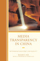 Book cover of: Media Transparency in China. By: G. A. O. XIE