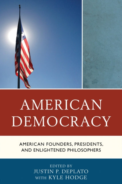 Book cover of: American Democracy. By: Justin P. DePlato