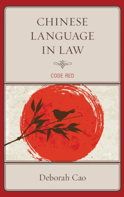 Book cover of: Chinese Language in Law. By: Deborah Cao