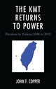 Book cover of: KMT Returns to Power. By: John F. Copper