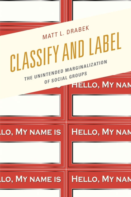 Book cover of: Classify and Label. By: Matt L. Drabek