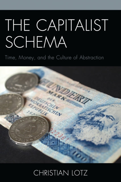 Book cover of: Capitalist Schema. By: Christian Lotz