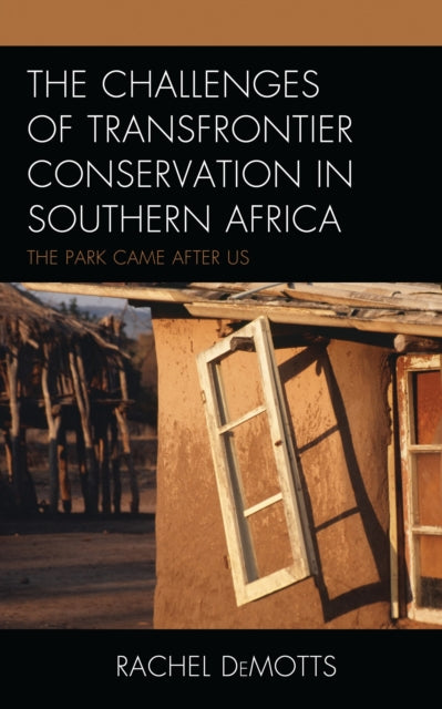 Book cover of: Challenges of Transfrontier Conservation in Southern Africa. By: Rachel DeMotts